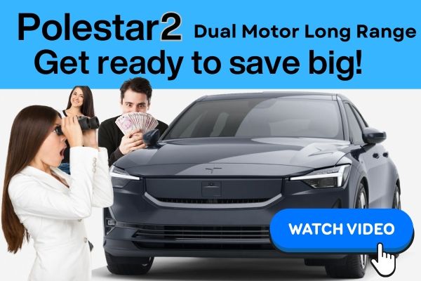 Polestar 2 Get Ready To Save  Big!